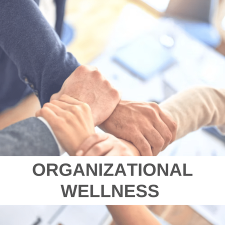 Organizational Wellness Organizational wellness
